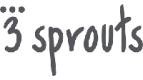 3 Sprouts